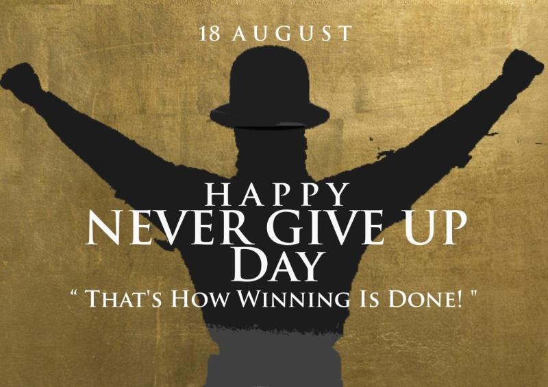 Never Give Up Day